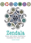 Image for Zendala : Draw and Colour Meditative Mandalas for Inner Calm