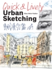 Image for Quick &amp; lively urban sketching
