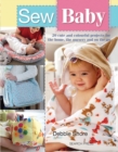Image for Sew baby  : 20 cute and colourful projects for the home, the nursery and on the go