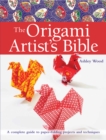 Image for The Origami Artist&#39;s Bible