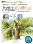 Image for Trees &amp; woodlands in watercolour  : build your skills with quick &amp; easy painting projects