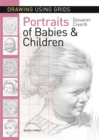 Image for Drawing Using Grids: Portraits of Babies &amp; Children