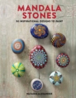 Image for Mandala stones  : 50 inspirational designs to paint