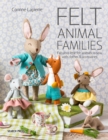 Image for Felt animal families  : fabulous little felt animals to sew, with clothes &amp; accessories