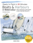 Image for Boats &amp; harbours in watercolour  : build your skills with quick &amp; easy painting projects