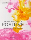 Image for Paint yourself positive  : colourful creative watercolour