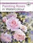 Image for The Kew book of painting roses in watercolour