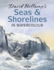 Image for David Bellamy&#39;s seas &amp; shorelines in watercolour