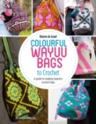 Image for Colourful wayuu bags to crochet  : a guide to making tapestry crochet bags