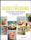 Image for Basketweaving for beginners  : 20 contemporary and classic basketweaving projects using natural cane