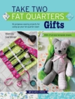 Image for Gifts  : 16 gorgeous sewing projects for using up your fat quarter stash