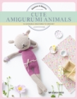 Image for Cute amigurumi animals  : 16 adorable creatures to crochet