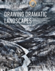 Image for Drawing dramatic landscapes  : new ideas and innovative techniques using mixed media