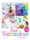 Image for Love watercolour  : over 100 exercises, projects and prompts for making cool art!