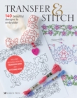 Image for Transfer &amp; stitch  : 140 beautiful designs to embroider