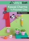 Image for 20 to craft  : kawaii charms in polymer clay