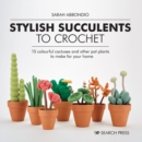 Image for Stylish Succulents to Crochet
