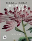 Image for The Kew book of embroidered flowers