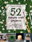 Image for 52 nature craft projects  : inspiration for every week of the year