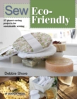 Image for Sew eco-friendly  : 25 reusable projects for sustainable sewing