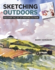 Image for Sketching outdoors  : discover the joy of painting outside