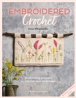 Image for Embroidered crochet  : enchanting projects to crochet and embroider