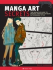 Image for Manga art secrets  : the definitive guide to drawing awesome artwork in the manga style