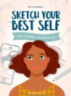 Image for Sketch your best self  : how to draw selfie-style