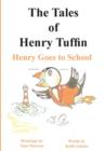 Image for The Tales of Henry Tuffin - Henry Goes to School