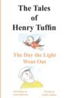 Image for The Tales of Henry Tuffin - The Day the Light Went Out