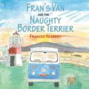 Image for Fran&#39;s Van and The Naughty Terrier