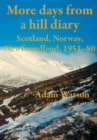 Image for More days from a hill diary, 1951-80 - Scotland, Norway, Newfoundland