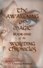 Image for The Awakening of Magic, Book One of the Wereding Chronicles