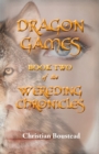Image for Dragon Games, Book Two of the Wereding Chronicles