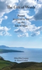 Image for The Gift of Words : Poems inspired by life on the Isle of Man