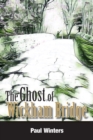 Image for The Ghost of Wickham Bridge