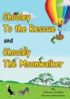 Image for Chooley to the Rescue and Chooley the Moonwalker