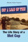 Image for Cop a Load of This : The Life Story of a Met Cop