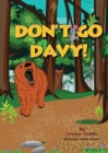 Image for Don&#39;t Go Davy!