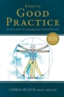 Image for Essays in Good Practice : Lecture notes in contemporary General Practice