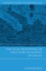 Image for The legal reasoning of the Court of Justice of the EU