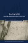 Image for Shooting to kill: socio-legal perspectives on the use of lethal force