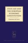 Image for State aid and the European economic constitution