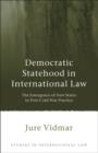 Image for Democratic statehood in international law: the emergence of new states in post-Cold War practice