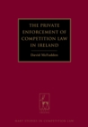 Image for The private enforcement of competition law in Ireland