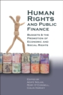 Image for Human rights and public finance: budgets and the promotion of economic and social rights