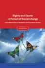 Image for Rights and courts in pursuit of social change: legal mobilisation in the multi-level European system