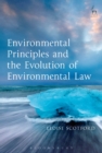 Image for Environmental Principles and the Evolution of Environmental Law