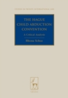 Image for The Hague child abduction convention: a critical analysis