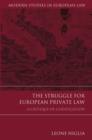 Image for The struggle for European private law: a critique of codification